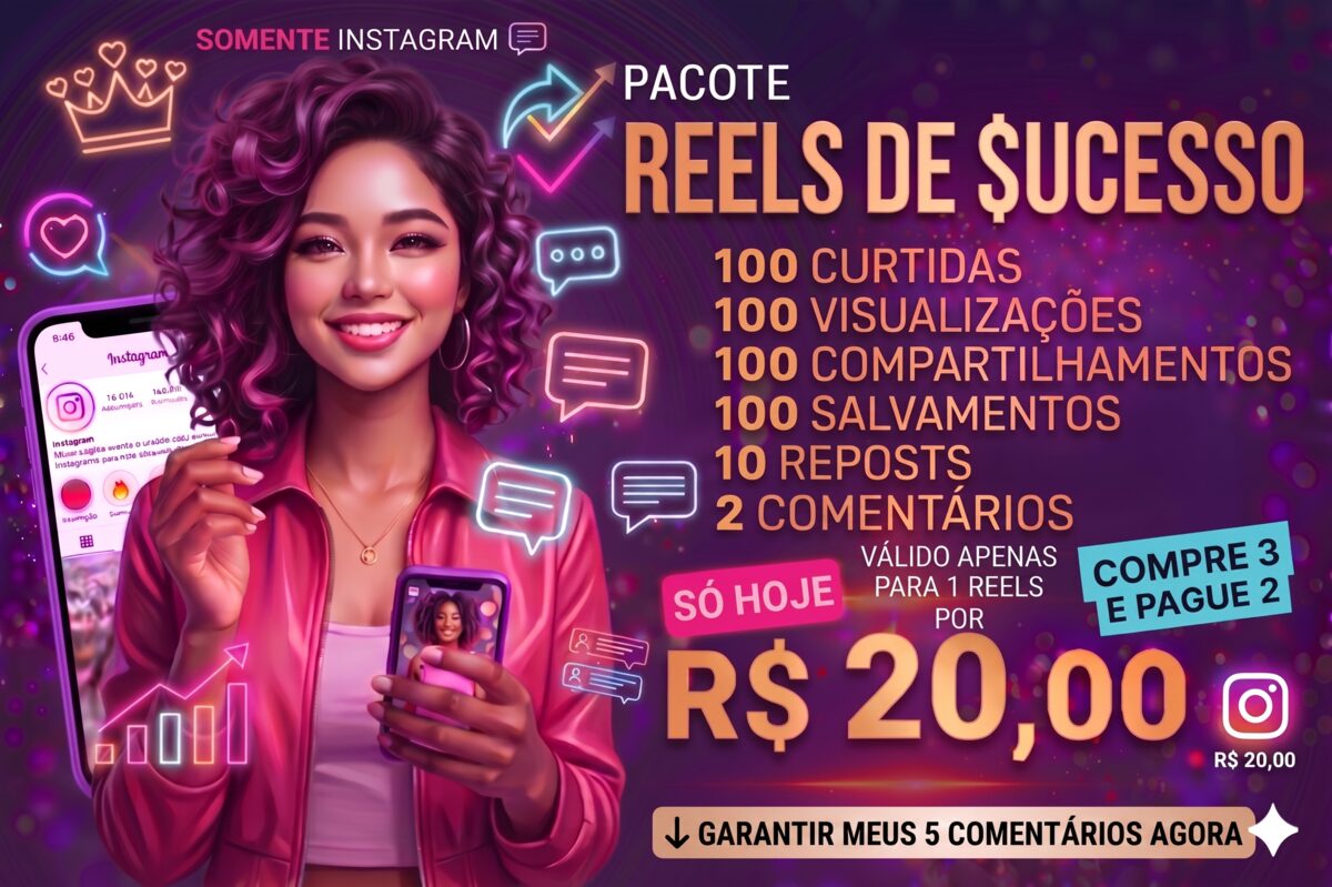 Reels de Sucesso: pacote completo de engajamento por R$ 25,90
